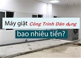 Báo giá máy giặt dùng cho công trình tại Việt Nam